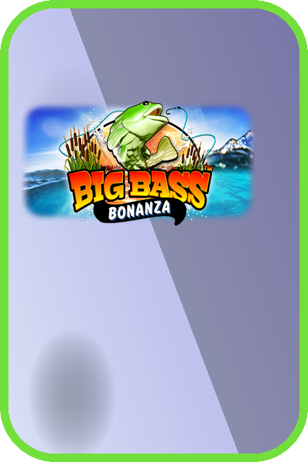 Big Bass Bonanza