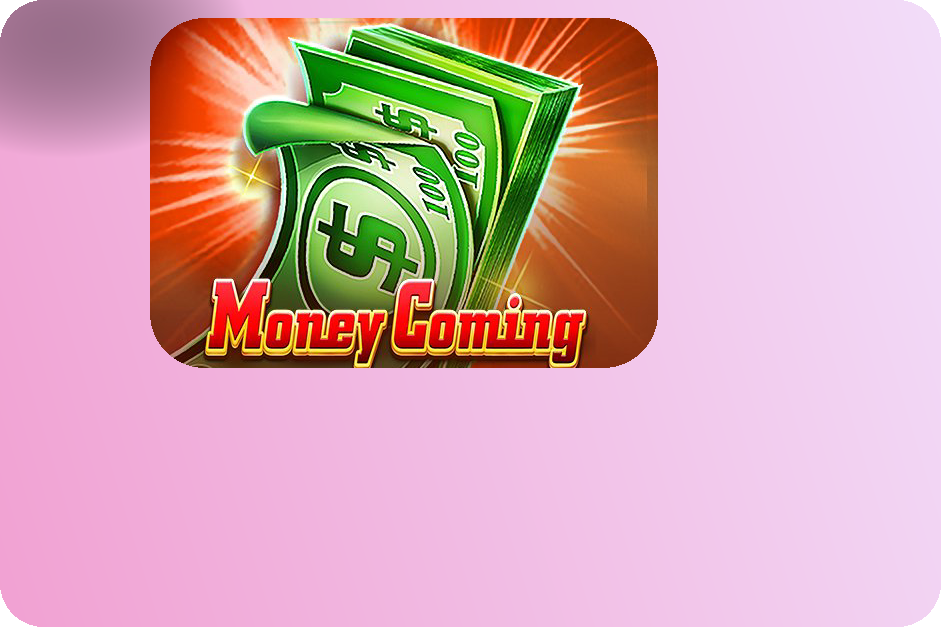 Money Coming